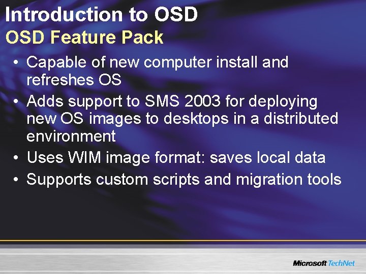 Introduction to OSD Feature Pack • Capable of new computer install and refreshes OS