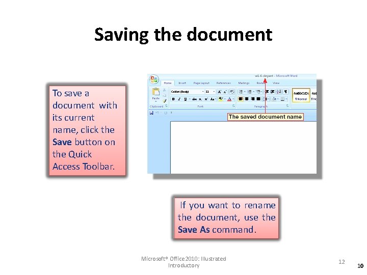 Saving the document To save a document with its current name, click the Save