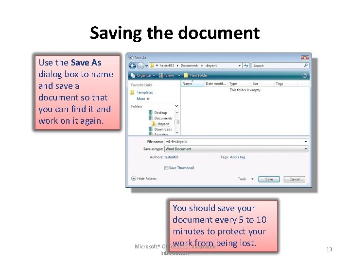 Saving the document Use the Save As dialog box to name and save a