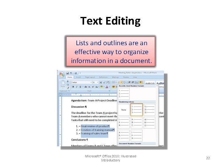 Text Editing Lists and outlines are an effective way to organize information in a