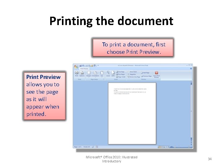 Printing the document To print a document, first choose Print Preview allows you to