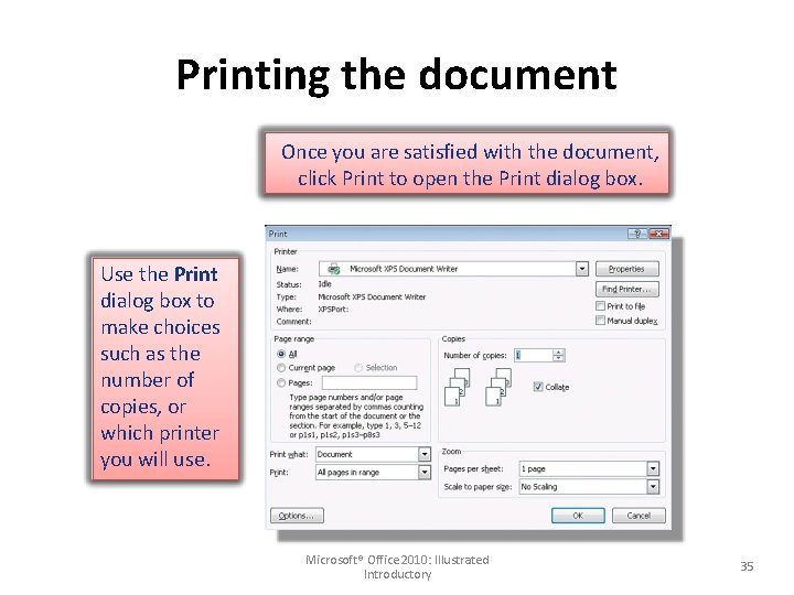 Printing the document Once you are satisfied with the document, click Print to open