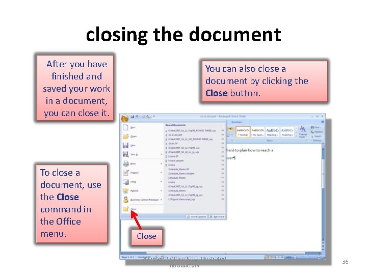 closing the document After you have finished and saved your work in a document,
