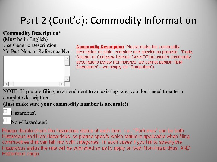 Part 2 (Cont’d): Commodity Information Commodity Description: Please make the commodity description as plain,