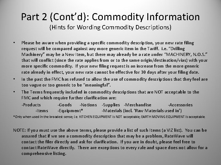 Part 2 (Cont’d): Commodity Information (Hints for Wording Commodity Descriptions) • • • Please