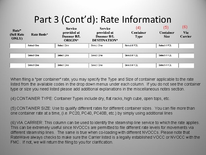 Part 3 (Cont’d): Rate Information (4) (5) (6) When filing a "per container" rate,