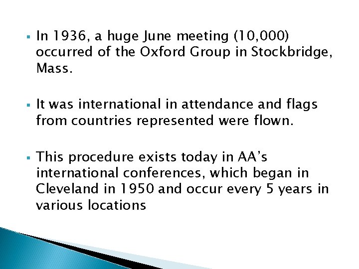 § § § In 1936, a huge June meeting (10, 000) occurred of the