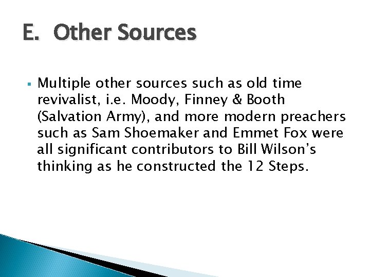 E. Other Sources § Multiple other sources such as old time revivalist, i. e.