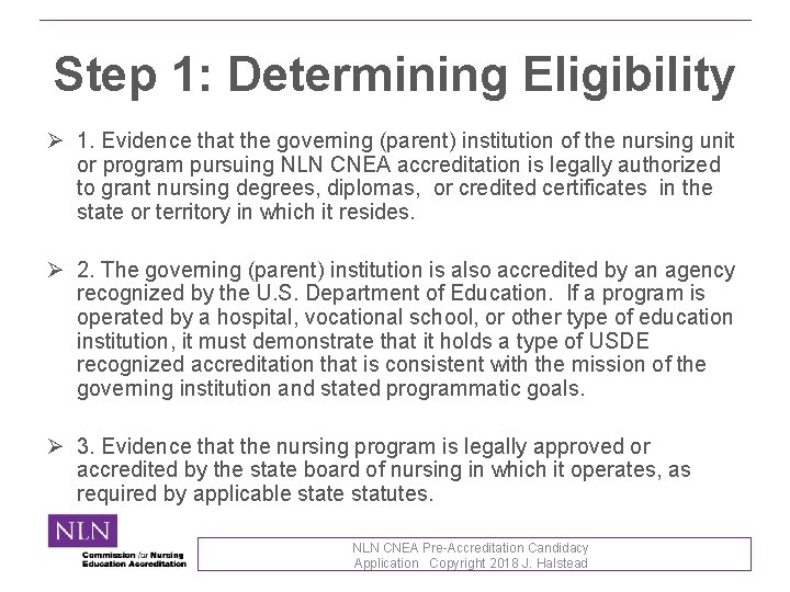 Step 1: Determining Eligibility Ø 1. Evidence that the governing (parent) institution of the