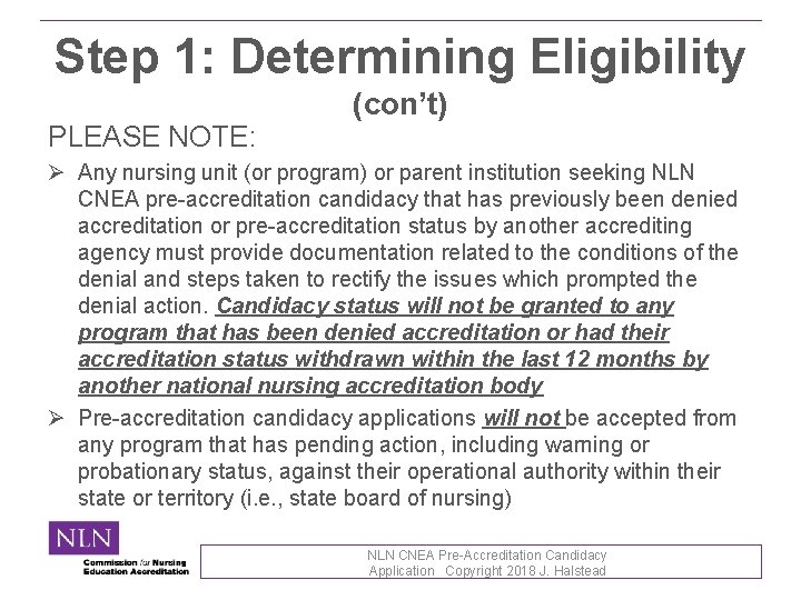 Step 1: Determining Eligibility PLEASE NOTE: (con’t) Ø Any nursing unit (or program) or