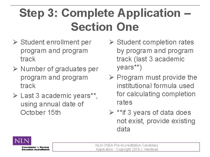Step 3: Complete Application – Section One Ø Student enrollment per program and program