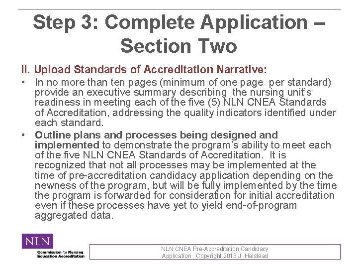 Step 3: Complete Application – Section Two II. Upload Standards of Accreditation Narrative: •