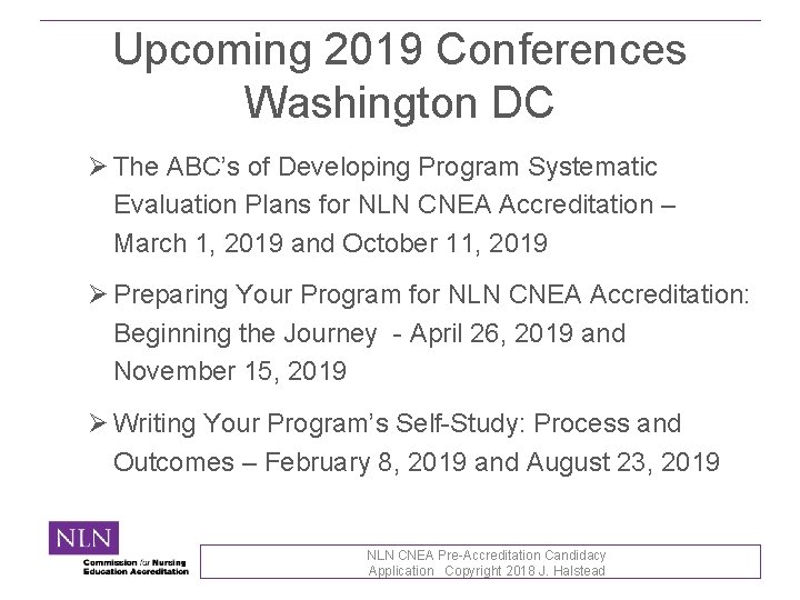 Upcoming 2019 Conferences Washington DC Ø The ABC’s of Developing Program Systematic Evaluation Plans