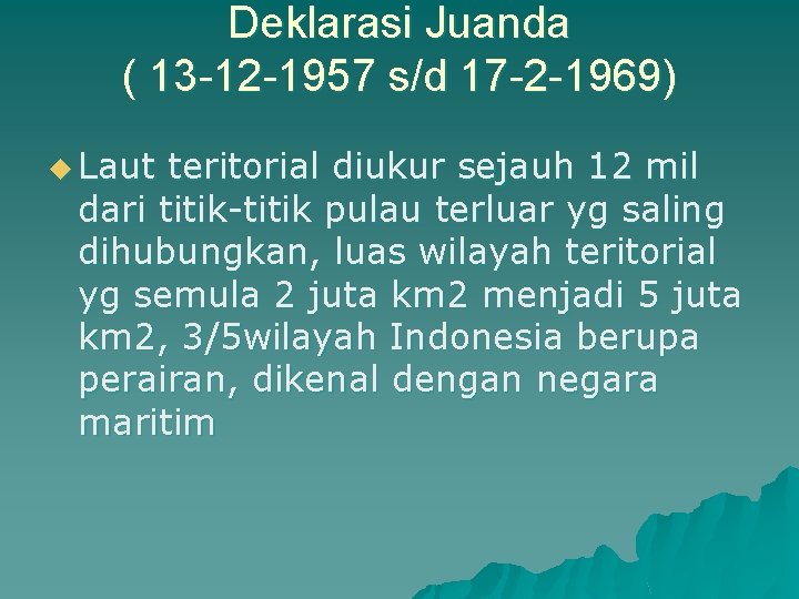 Deklarasi Juanda ( 13 -12 -1957 s/d 17 -2 -1969) u Laut teritorial diukur