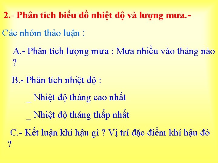 2. - Phân tích biểu đồ nhiệt độ và lượng mưa. Các nhóm thảo