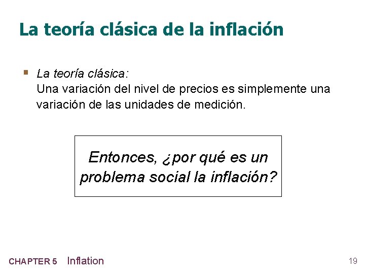 La teoría clásica de la inflación § La teoría clásica: Una variación del nivel