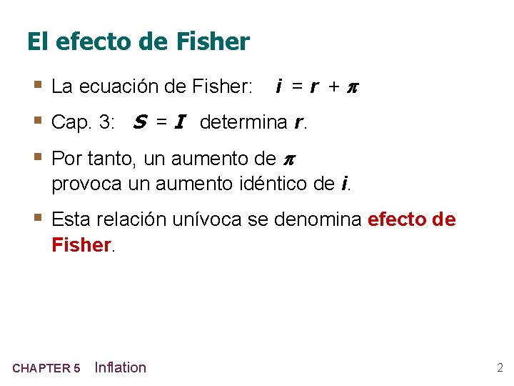 El efecto de Fisher § La ecuación de Fisher: i = r + §