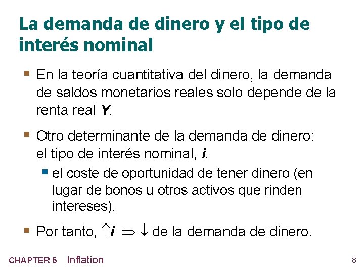 La demanda de dinero y el tipo de interés nominal § En la teoría