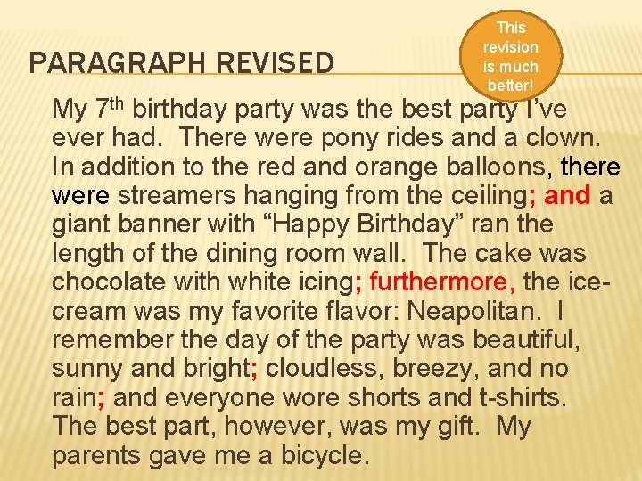 PARAGRAPH REVISED This revision is much better! My 7 th birthday party was the