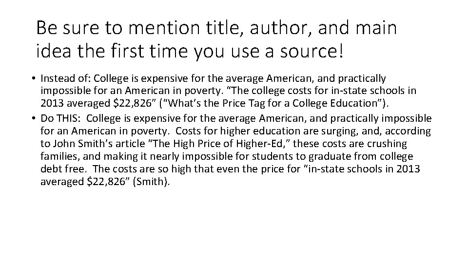 Be sure to mention title, author, and main idea the first time you use