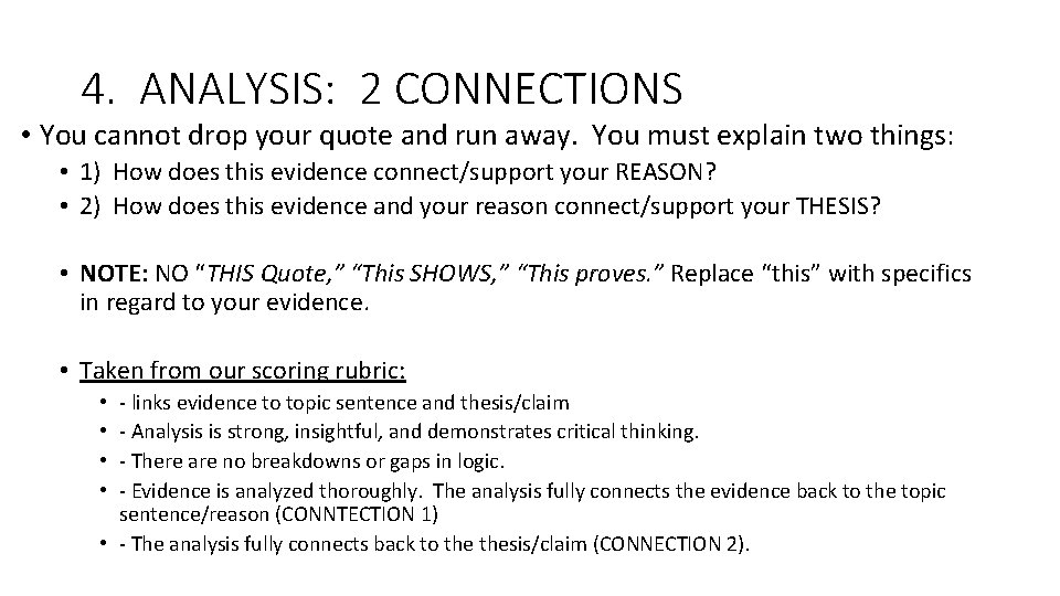 4. ANALYSIS: 2 CONNECTIONS • You cannot drop your quote and run away. You