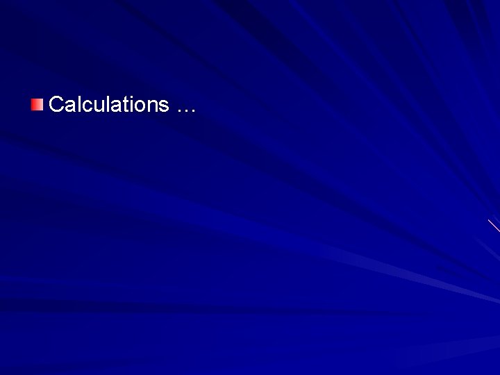 Calculations … 