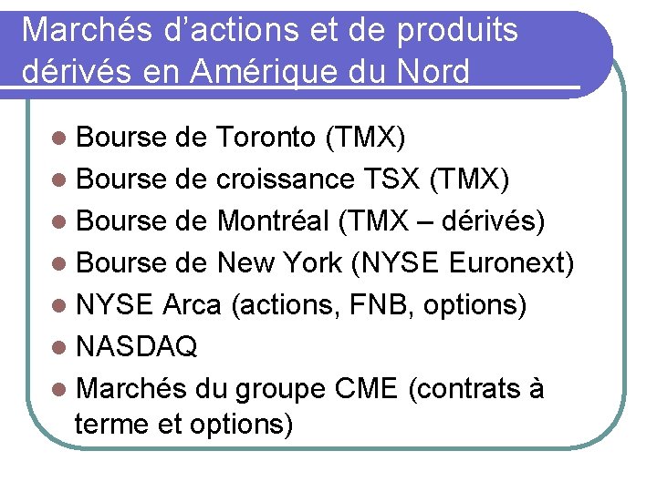 Marchés d’actions et de produits dérivés en Amérique du Nord l Bourse de Toronto