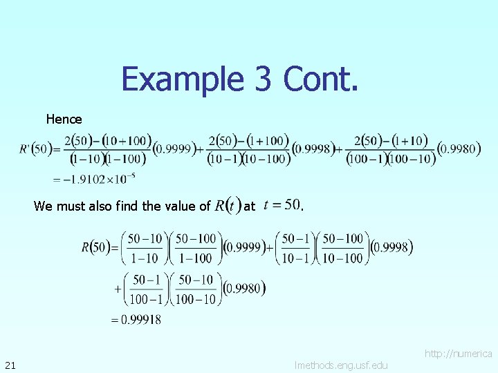 Example 3 Cont. Hence We must also find the value of 21 at .