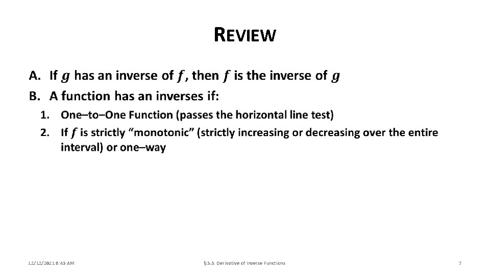 REVIEW 12/12/2021 8: 43 AM § 5. 3: Derivative of Inverse Functions 7 