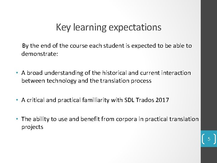 Key learning expectations By the end of the course each student is expected to