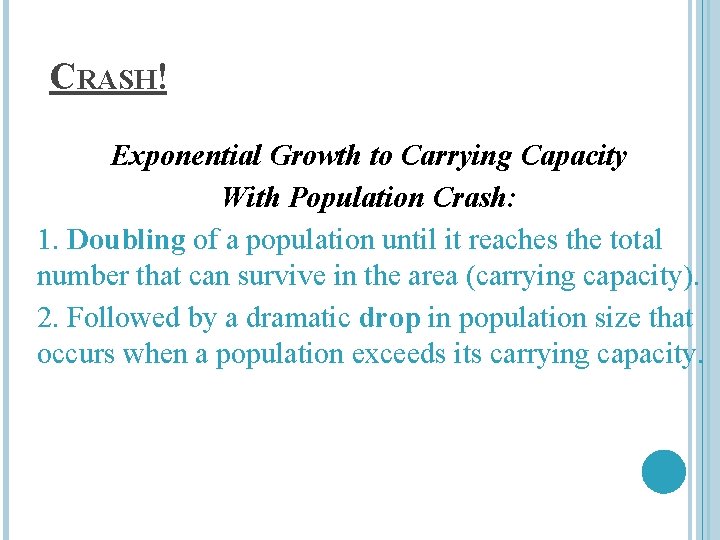 CRASH! Exponential Growth to Carrying Capacity With Population Crash: 1. Doubling of a population
