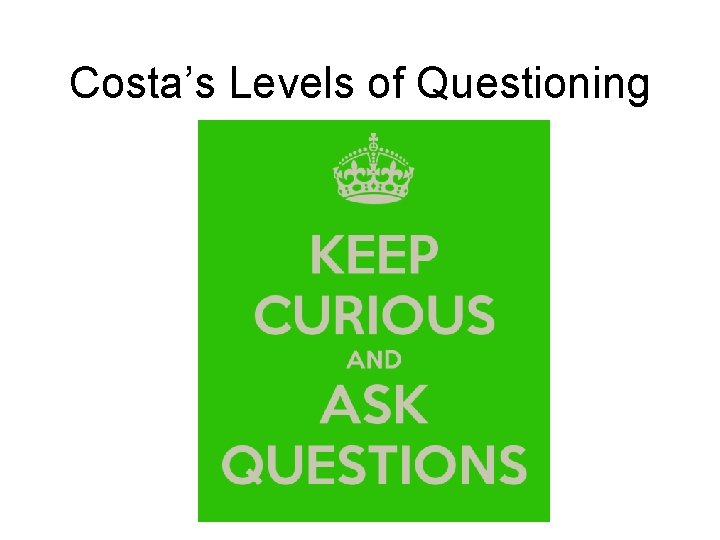 Costa’s Levels of Questioning 