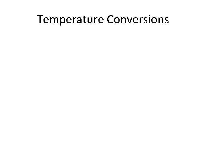 Temperature Conversions 