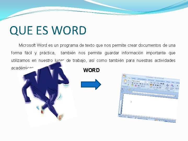 QUE ES WORD Microsoft Word es un programa de texto que nos permite crear