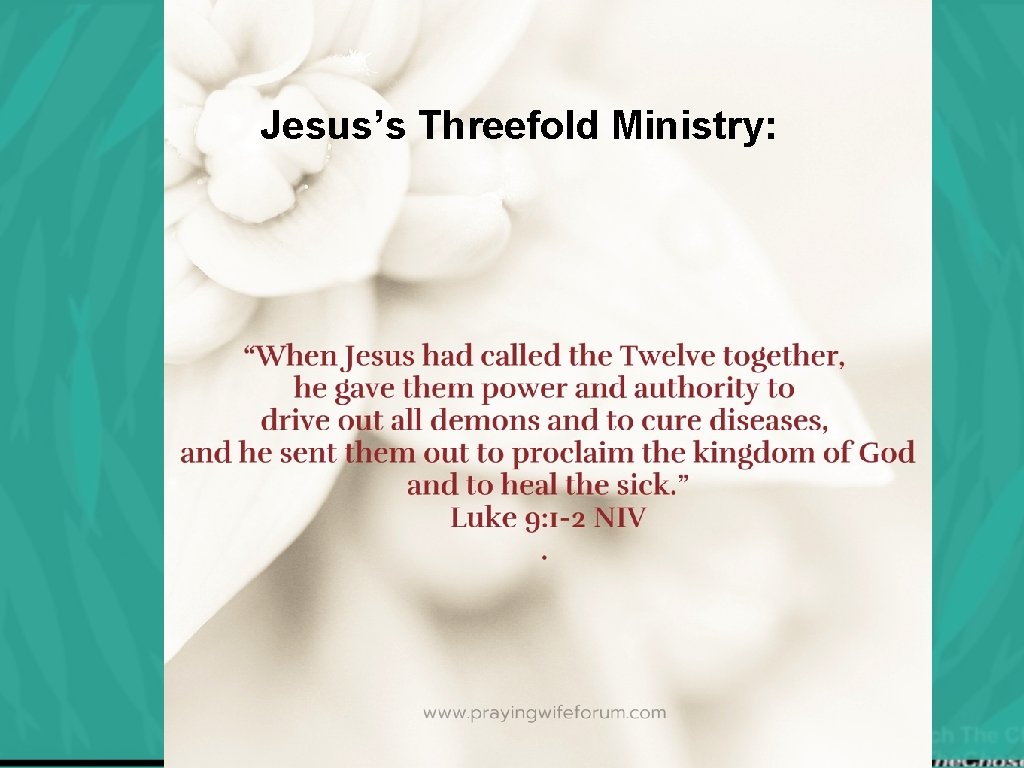 Jesus’s Threefold Ministry: 