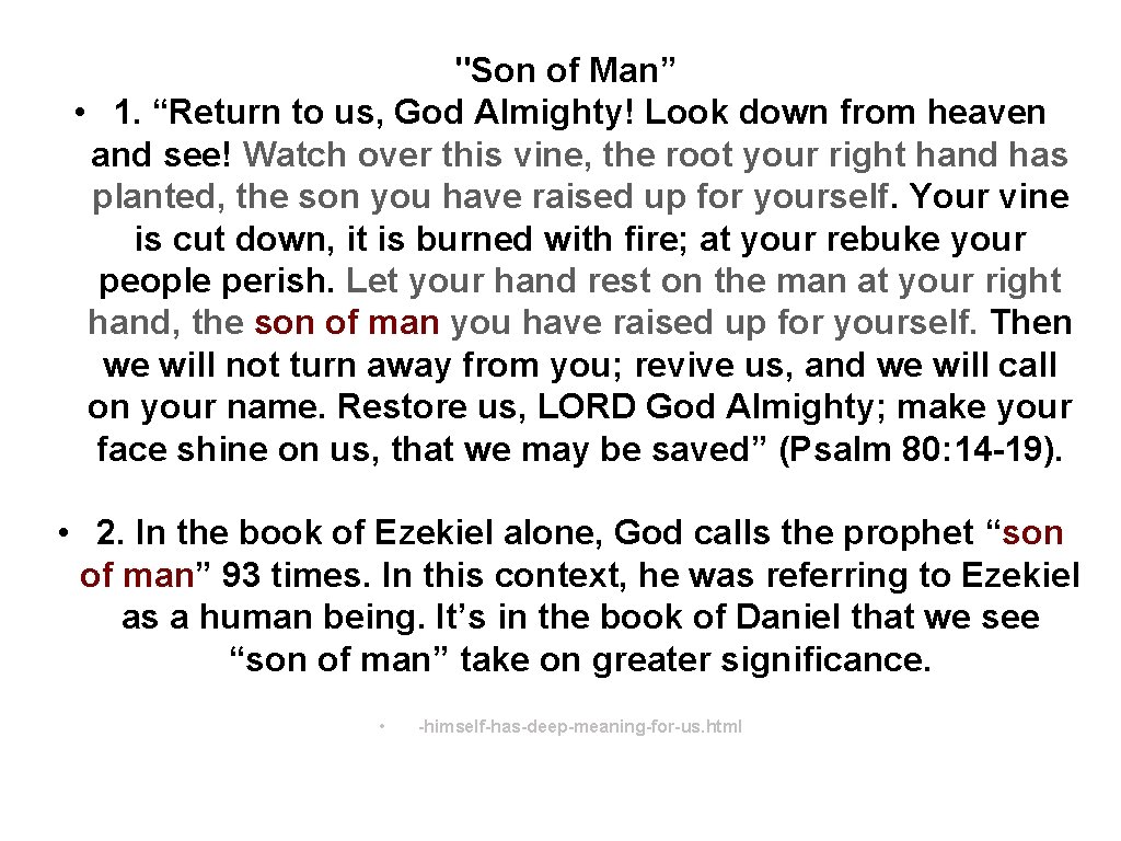 "Son of Man” • 1. “Return to us, God Almighty! Look down from heaven