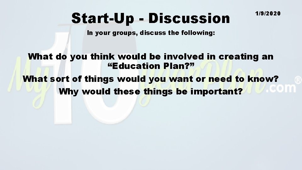 Start-Up - Discussion 1/9/2020 In your groups, discuss the following: What do you think