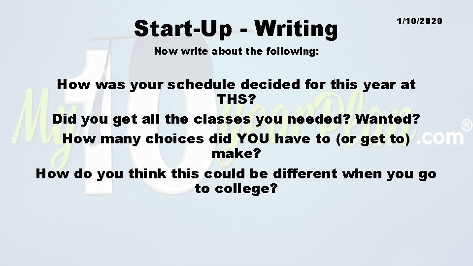 Start-Up - Writing 1/10/2020 Now write about the following: How was your schedule decided