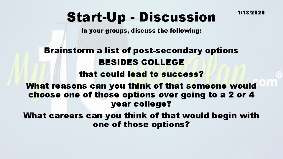 Start-Up - Discussion 1/13/2020 In your groups, discuss the following: Brainstorm a list of