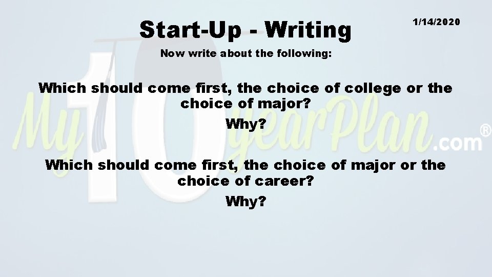Start-Up - Writing 1/14/2020 Now write about the following: Which should come first, the