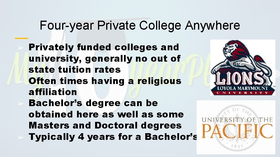 Four-year Private College Anywhere ➢ ➢ Privately funded colleges and university, generally no out