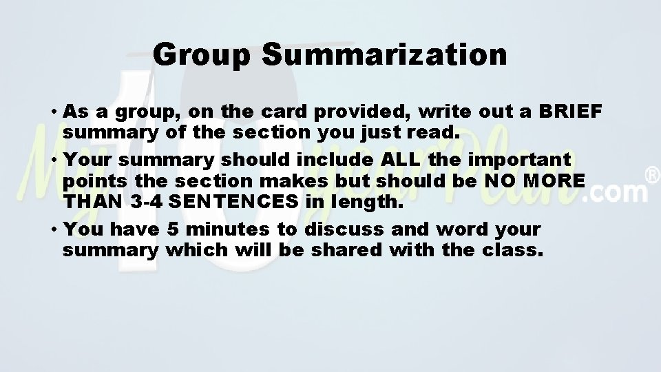 Group Summarization • As a group, on the card provided, write out a BRIEF