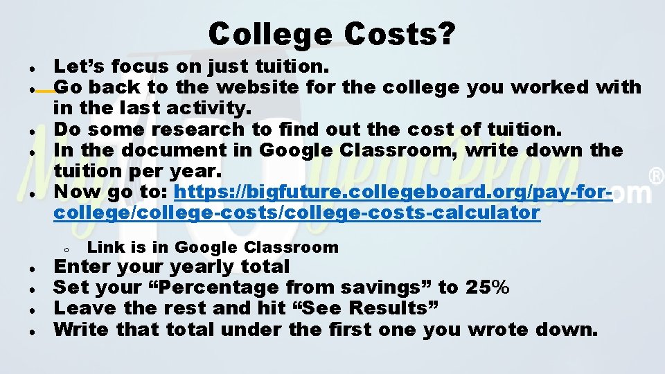 College Costs? ● ● ● Let’s focus on just tuition. Go back to the