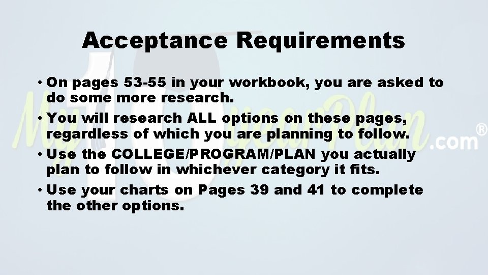 Acceptance Requirements • On pages 53 -55 in your workbook, you are asked to