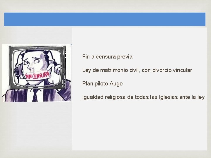  . Fin a censura previa. Ley de matrimonio civil, con divorcio vincular. Plan