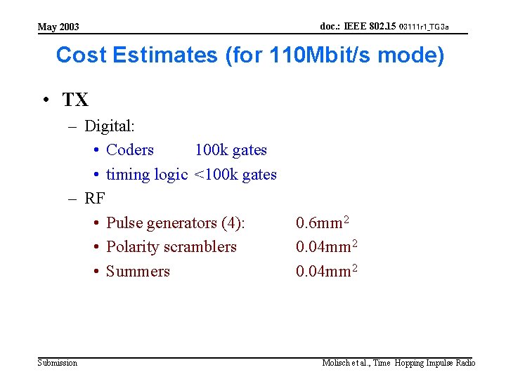 May 2003 doc. : IEEE 802. 15 03111 r 1_TG 3 a Cost Estimates