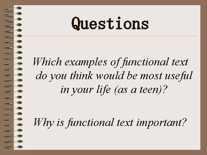 Questions Which examples of functional text do you think would be most useful in