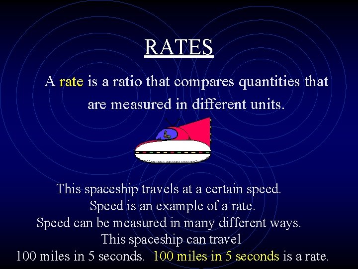 RATES A rate is a ratio that compares quantities that are measured in different