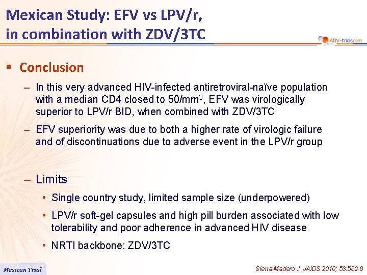 Mexican Study: EFV vs LPV/r, in combination with ZDV/3 TC § Conclusion – In