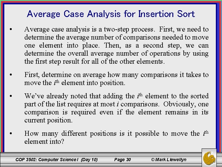 Average Case Analysis for Insertion Sort • Average case analysis is a two-step process.